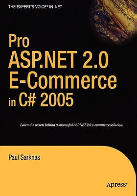 Pro ASP.NET 2.0 E-Commerce in C# 2005 (Experts Voice in .Net)